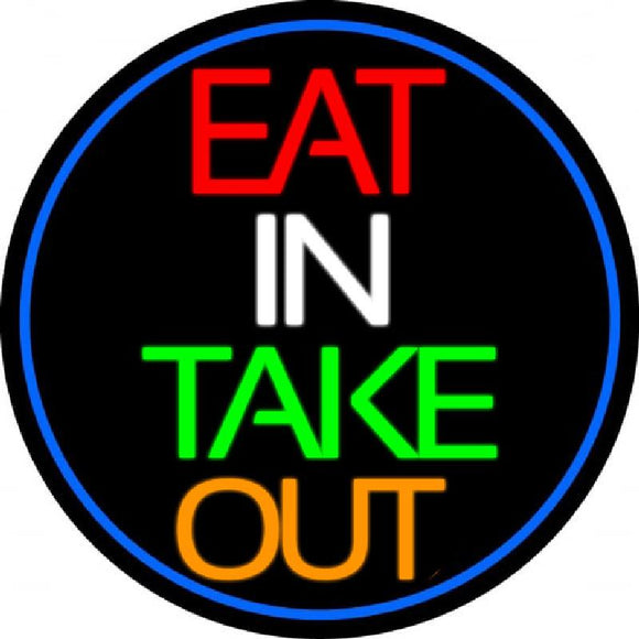 Eat In Take Out Oval With Blue Border Handmade Art Neon Sign