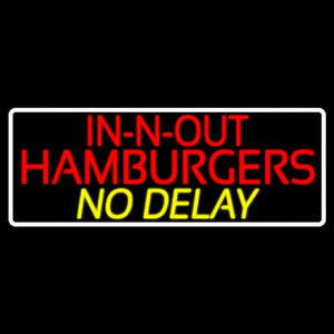 In N Out Hamburgers No Delay With Border Handmade Art Neon Sign