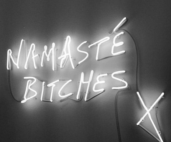 Namaste bitches Handmade Art Neon Signs