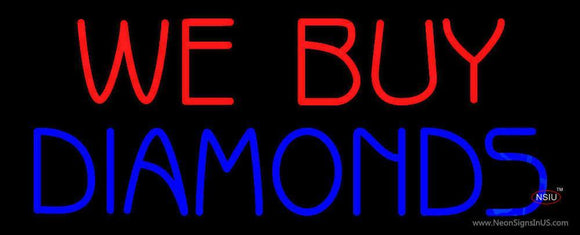 We Buy Diamonds Handmade Art Neon Sign