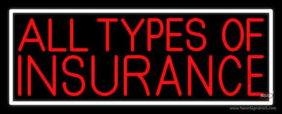 All Types Of Insurance with White Border Neon Sign