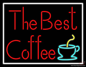 The Best Coffee Real Neon Glass Tube Neon Sign
