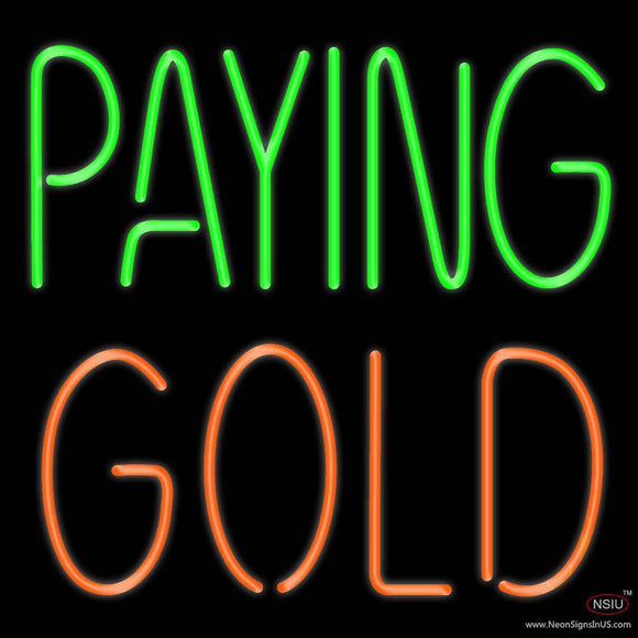Paying Gold Handmade Art Neon Sign