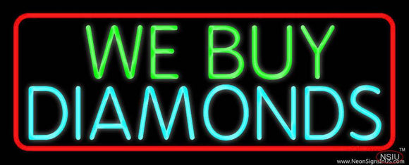 Red Border We Buy Diamonds Handmade Art Neon Sign