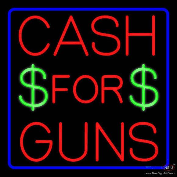 Cash For Guns Blue Border Handmade Art Neon Sign