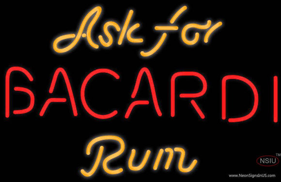 Bacardi Ask For Neon Rum Sign