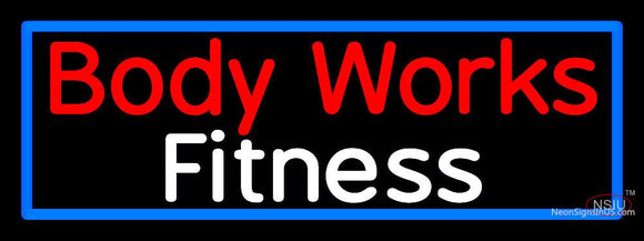 Custom Body Works Fitness Neon Sign 