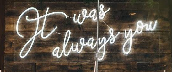 it was always you Neon Sign