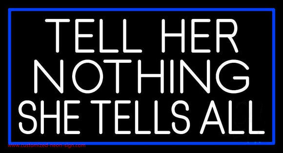 Psychic Tell Her Nothing She Tells All With Blue Border Handmade Art Neon Sign