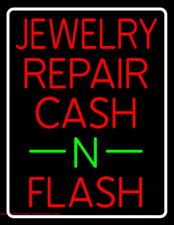 Jewelry Repair Cash N Flash White Border Handmade Art Neon Sign