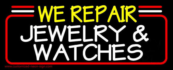 We Repair Jewelry And Watches Handmade Art Neon Sign
