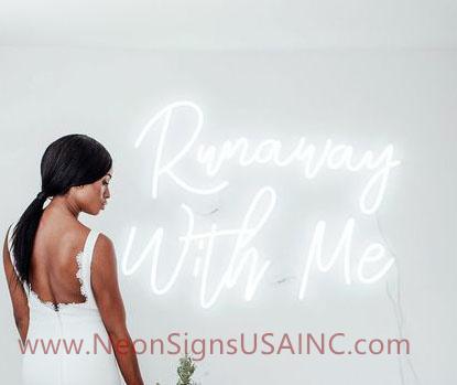 Runaway With Me Wedding Home Deco Neon Sign