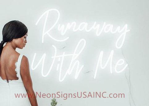 Rvnaway With Me Wedding Home Deco Neon Sign