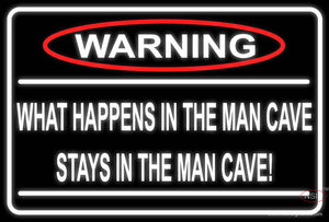 Warning Stays In Man Cave Neon Sign